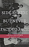 Side by Side but Never Face to Face