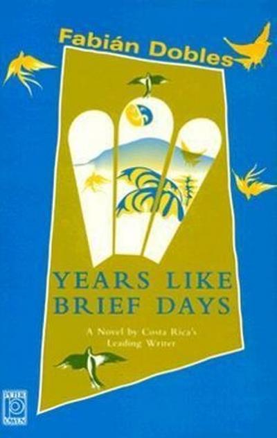 Dobles, F: Years Like Brief Days