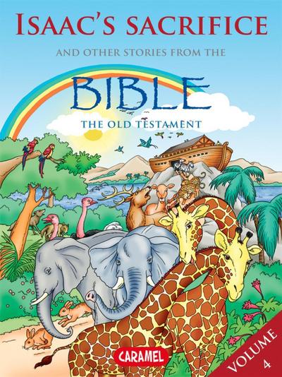 Isaac’s Sacrifice and Other Stories From the Bible