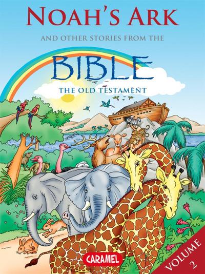 Noah’s Ark and Other Stories From the Bible