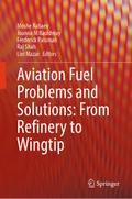 Aviation Fuel Problems and Solutions: From Refinery to Wingtip