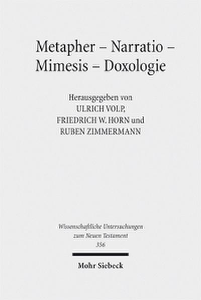 Metapher - Narratio - Mimesis - Doxologie