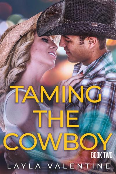 Taming The Cowboy (Book Two)
