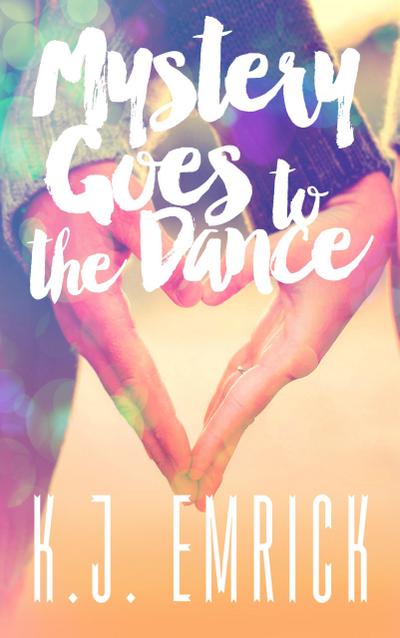 Mystery Goes to the Dance (A Connor and Lilly Mystery, #2)