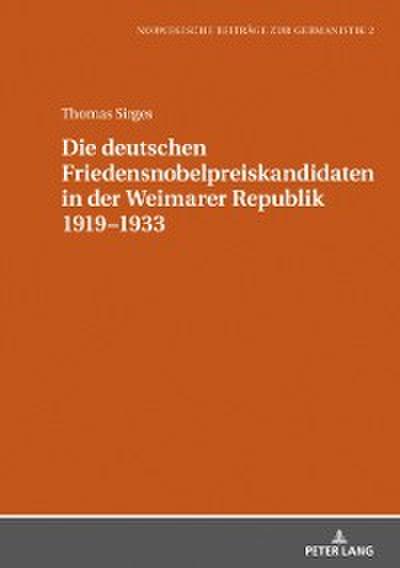 Die deutschen Friedensnobelpreiskandidaten in der Weimarer Republik 1919–1933