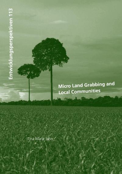Jahn, T: Micro Land Grabbing  and Local Communities