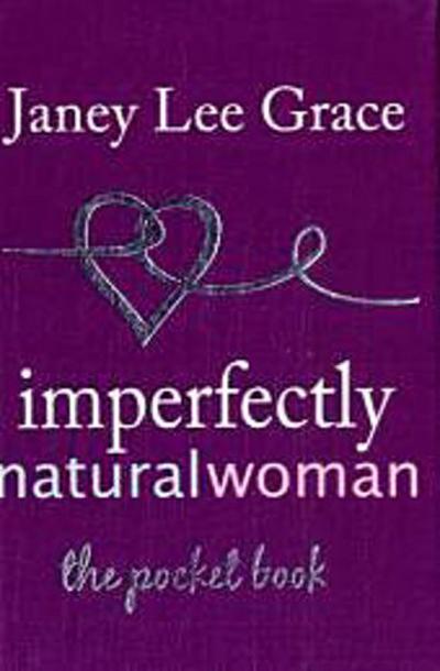 Imperfectly Natural Woman