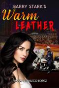 Barry Stark’s Warm Leather