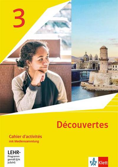 Découvertes 3. Ausgabe 1. oder 2. Fremdsprache. Cahier d’activités mit Mediensammlung 3. Lernjahr