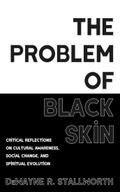 The Problem of Black Skin