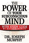 The Power of Your Subconscious Mind with Study Guide