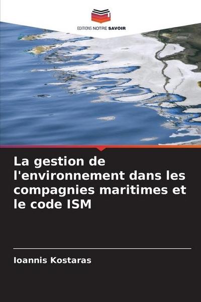 La gestion de l’environnement dans les compagnies maritimes et le code ISM