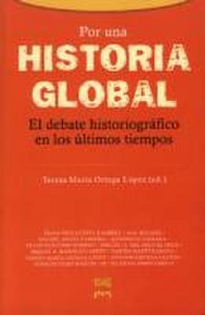 Por una historia global : el debate historiográfico en los últimos tiempos