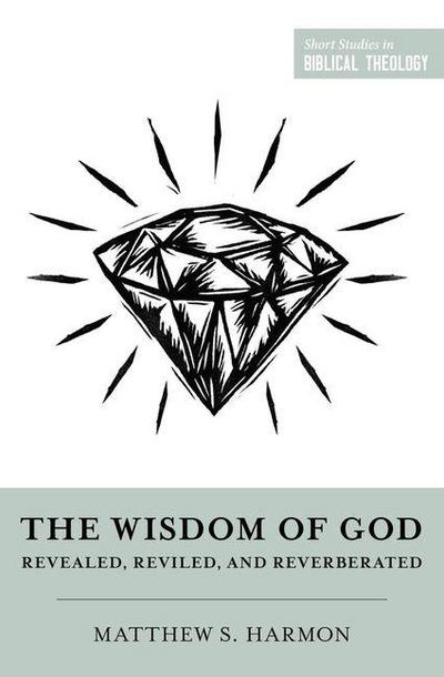 The Wisdom of God