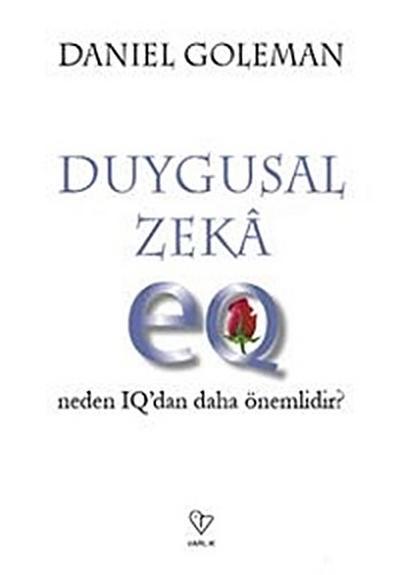 Duygusal Zekâ Neden IQ’dan Daha Önemlidir?