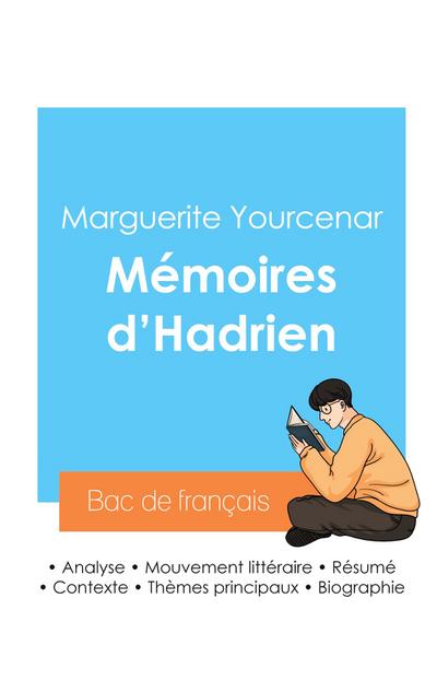 Réussir son Bac de français 2024 : Analyse des Mémoires d’Hadrien de Marguerite Yourcenar