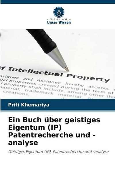 Ein Buch über geistiges Eigentum (IP) Patentrecherche und -analyse