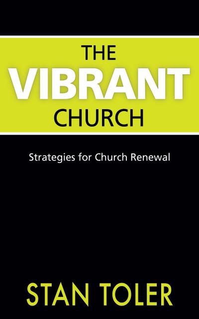 The Vibrant Church: Strategies for Church Renewal