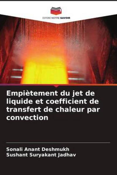 Empiètement du jet de liquide et coefficient de transfert de chaleur par convection
