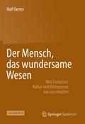 Der Mensch, das wundersame Wesen