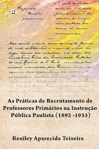 Os concursos públicos de professores primários na instrução pública paulista (1892 -1933)