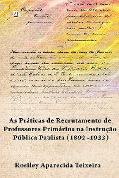 Os concursos públicos de professores primários na instrução pública paulista (1892 -1933)