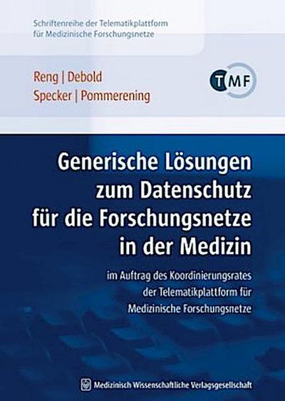 Generische Lösungen zum Datenschutz für die Forschungsnetze in der Medizin