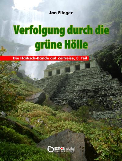 Verfolgung durch die grüne Hölle