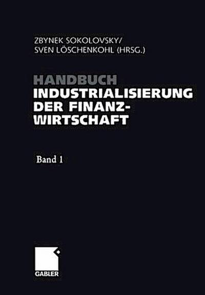 Handbuch Industrialisierung der Finanzwirtschaft