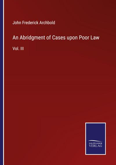 An Abridgment of Cases upon Poor Law