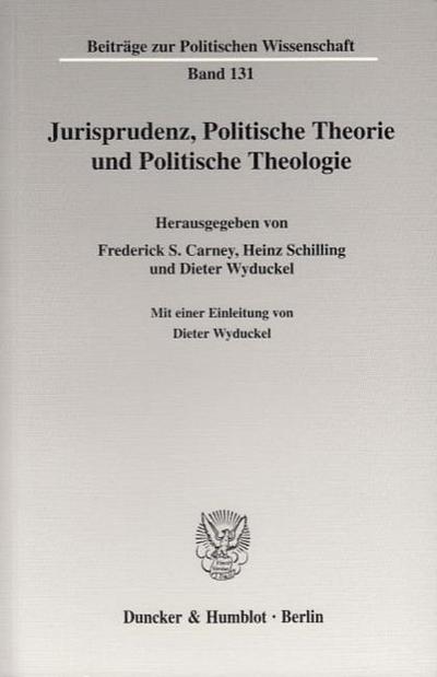 Jurisprudenz, Politische Theorie und Politische Theologie.