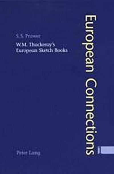 W.M. Thackeray's European Sketch Books - S. S. Prawer