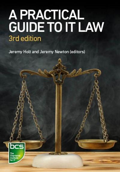 A Practical Guide to IT Law