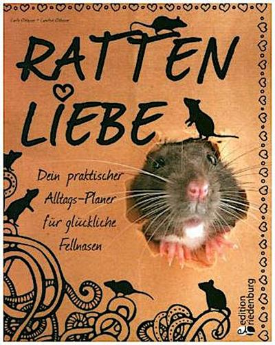 Rattenliebe - Dein praktischer Alltags-Planer für glückliche Fellnasen