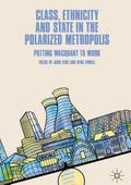 Class, Ethnicity and State in the Polarized Metropolis