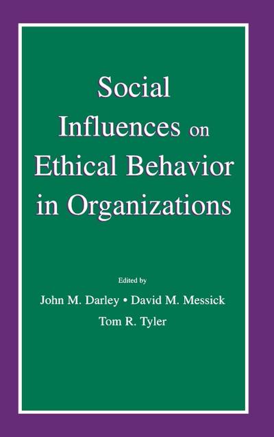 Social Influences on Ethical Behavior in Organizations