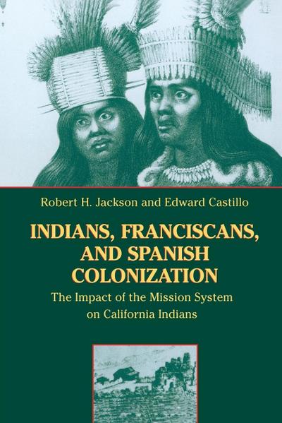 Indians, Franciscans, and Spanish Colonization
