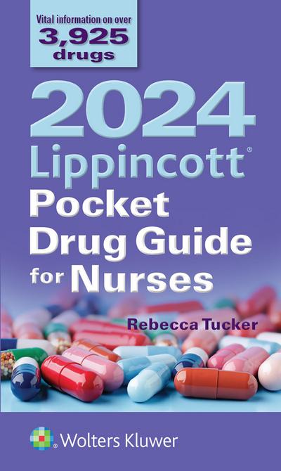 Tucker, R: 2024 Lippincott Pocket Drug Guide for Nurses