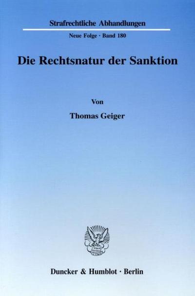 Die Rechtsnatur der Sanktion. Grundrechtseingriff und die ihn legitimierenden Zwecke als Charakteristika d. Rechtsnatur. Zur erforderlichen Differenzierung in einen formellen und einen materiellen Strafbegriff, veranschaulicht am Beispiel d. §§ 56 ff.