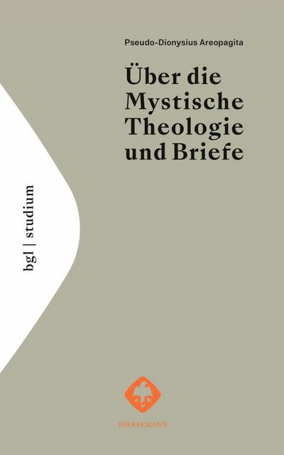 Über die Mystische Theologie und Briefe