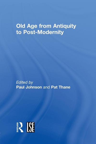 Old Age from Antiquity to Post-Modernity