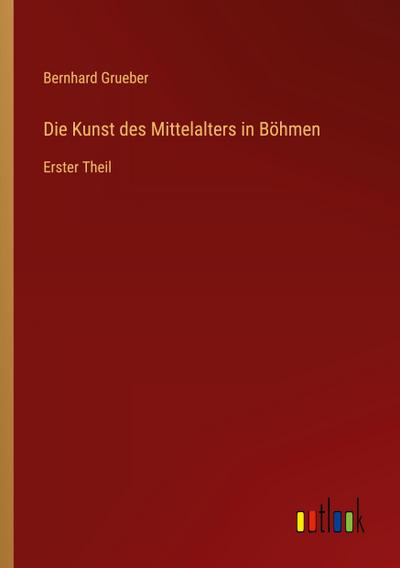 Die Kunst des Mittelalters in Böhmen