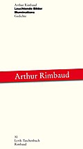 Arthur Rimbaud - Werke / Leuchtende Bilder /Illuminations
