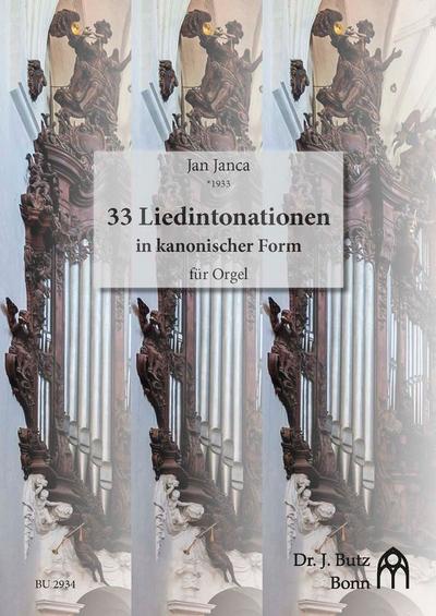 33 Liedintonationen in kanonischer Formfür Orgel