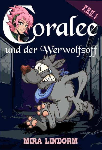Lindorm, M: Coralee und der Werwolfzoff