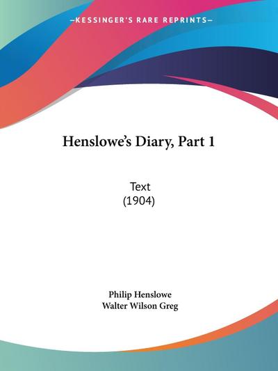 Henslowe’s Diary, Part 1