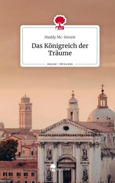Das Königreich der Träume. Life is a Story - story.one