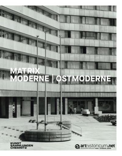 Matrix Moderne | Ostmoderne