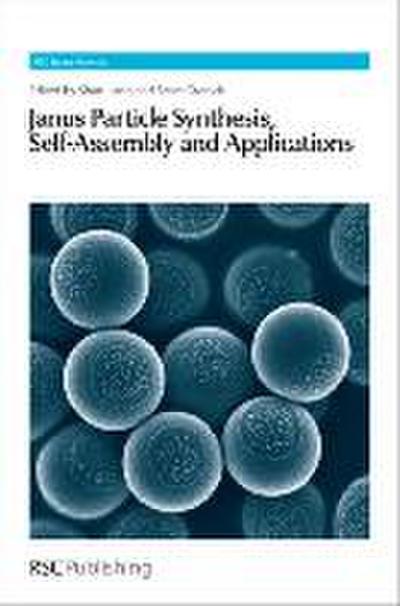 Janus Particle Synthesis, Self-Assembly and Applications