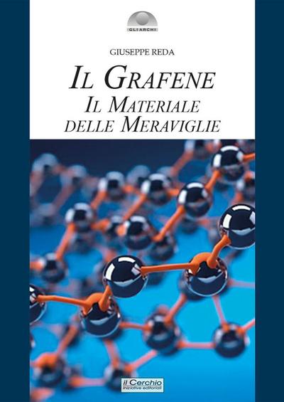 Il grafene. Il materiale delle meraviglie